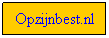 Tekstvak: Opzijnbest.nl 
&nbsp;
&nbsp;
&nbsp;
&nbsp;
